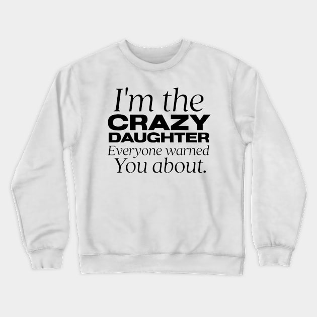 daughter Crewneck Sweatshirt by Design stars 5